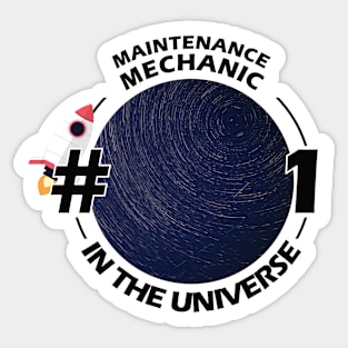 #1 maintenance mechanic in the universe Sticker